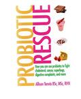 Read Probiotic Rescue: How You Can Use Probiotics to Fight Cholesterol, Cancer Superbugs, Digestive Complaints and More, written by Allison Tannis Read Probiotic Rescue: How You Can Use Probiotics to Fight Cholesterol, Cancer Superbugs, Digestive Complaints and More, written by Allison Tannis
