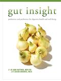 Read Gut Insight: probiotics and prebiotics for digestive health and well-being, written by Jo Ann Tatum Hattner; Susan Anderes
