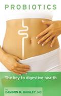 Read Probiotics: The Key to Digestive Health, written by Eamonn Quigley M.D.