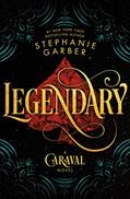 Read Legendary: A Caraval Novel, written by Stephanie Garber