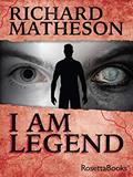 Read I Am Legend, written by Richard Matheson