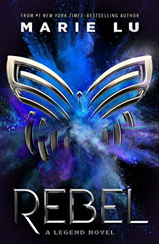 Read Rebel (Legend, 4), written by Marie Lu Read Rebel (Legend, 4), written by Marie Lu