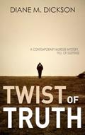 Read TWIST OF TRUTH: a contemporary murder mystery (Yorkshire crime mysteries), written by Diane M Dickson