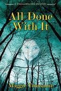 Read All Done With It (A Dreamwalker Mystery Book 7), written by Maggie Toussaint