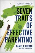 Read 7 Traits of Effective Parenting, written by Daniel P. Huerta