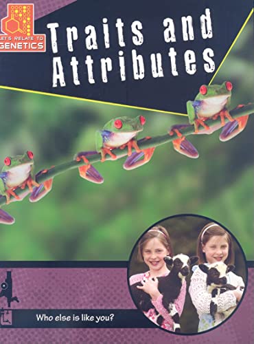 Read Traits and Attributes (Let's Relate to Genetics, 6), written by Natalie Hyde