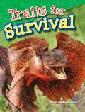 Read Traits for Survival (Science Readers: Content and Literacy), written by Dona Herweck Rice