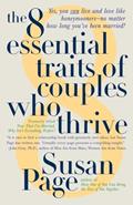 Read The 8 Essential Traits of Couples Who Thrive, written by Susan Page