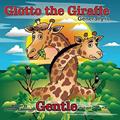 Read Giotto the Giraffe: Generally is Gentle (Character traits), written by Jennifer J. Swanson