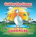 Read Gabby The Goose Gets a Glimpse of Goodness (Character Traits), written by Jennifer J. Swanson Read Gabby The Goose Gets a Glimpse of Goodness (Character Traits), written by Jennifer J. Swanson