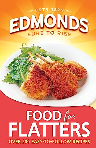 Read Edmonds Food for Flatters (Edmonds Sure to Rise), written by Goodman Fielder Read Edmonds Food for Flatters (Edmonds Sure to Rise), written by Goodman Fielder