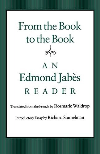 Read From the Book to the Book: An Edmond Jabès Reader, written by Edmond Jabès