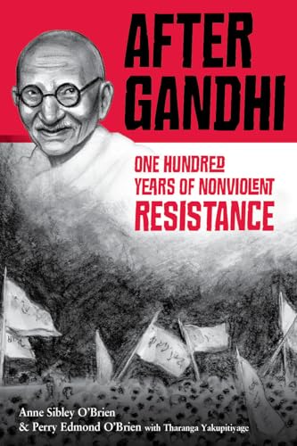 Read After Gandhi: One Hundred Years of Nonviolent Resistance, written by Anne Sibley O'Brien; Perry Edmond O'Brien Read After Gandhi: One Hundred Years of Nonviolent Resistance, written by Anne Sibley O'Brien; Perry Edmond O'Brien