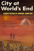 Read City at World's End, written by Edmond Hamilton