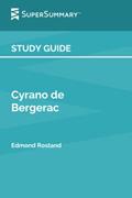 Read Study Guide: Cyrano de Bergerac by Edmond Rostand (SuperSummary), written by SuperSummary
