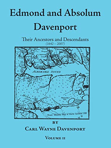 Read Edmond and Absolum Davenport: Their Ancestors and Descendants (1642-2007), written by Carl Wayne Davenport Read Edmond and Absolum Davenport: Their Ancestors and Descendants (1642-2007), written by Carl Wayne Davenport