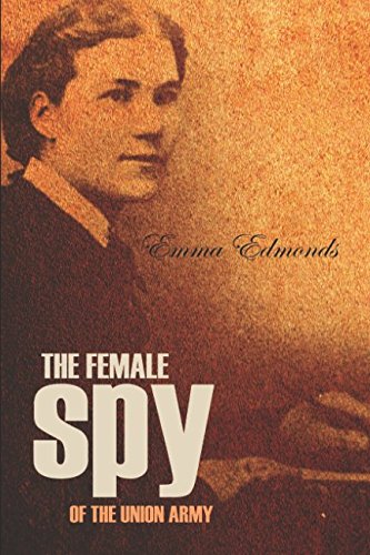 Read The Female Spy of the Union Army (Expanded, Annotated), written by Sarah Emma Edmonds