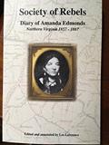 Read Society of Rebels The Diary of Amanda Edmonds, written by Amanda Edmonds Read Society of Rebels The Diary of Amanda Edmonds, written by Amanda Edmonds