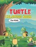 Read TURTLE COLORING BOOK FOR KIDS: A Unique Illustrations of Sea Turtle with sea related background. Great Gift for turtle and sea lovers, written by PDPM Publications