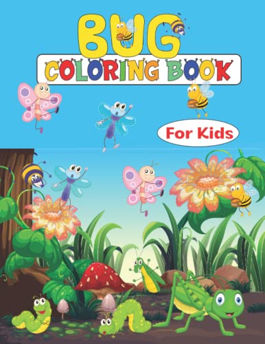 Read BUG COLORING BOOK FOR KIDS: Cute and funny bugs and insects coloring and activity book for them who loves to color, written by PDPM Publications
