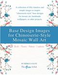 Read Base Design Images for Chinoiserie-Style Mosaic Wall Art, written by Rebecca Kaye