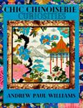 Read Chic Chinoiserie Curiosities, written by Andrew Paul Williams