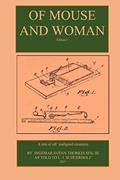 Read Of Mouse and Woman: A tale of oft maligned creatures, written by Linda J Schuerholz; Ingemar Svenn Thorkelsen III