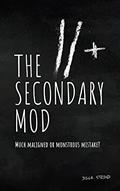 Read The Secondary Mod: Much maligned or monstrous mistake?, written by Dick Stroud
