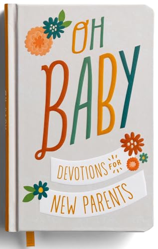Read Oh, Baby! Devotions for New Parents, written by DaySpring Read Oh, Baby! Devotions for New Parents, written by DaySpring