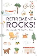 Read Retirement Rocks! 50 Devotions for All That New Free Time, written by DaySpring