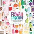 Read Kawaii Crochet: 40 super cute crochet patterns for adorable amigurumi, written by Melissa Bradley