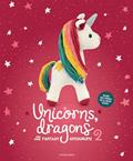 Read Unicorns, Dragons and More Fantasy Amigurumi 2: Bring 14 Enchanting Characters to Life! (2) (Unicorns, Dragons and More Amigurumi), written by Amigurumipatterns.net