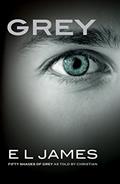Read Grey: Fifty Shades of Grey as Told by Christian (Fifty Shades of Grey Series, 4), written by E L James