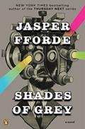 Read Shades of Grey: A Novel, written by Jasper Fforde