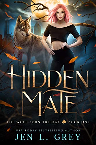 Read Hidden Mate (The Wolf Born Trilogy Book 1), written by Jen L. Grey Read Hidden Mate (The Wolf Born Trilogy Book 1), written by Jen L. Grey