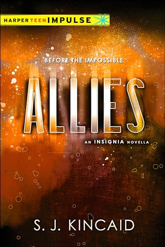 Read Allies (Insignia), written by S. J. Kincaid Read Allies (Insignia), written by S. J. Kincaid