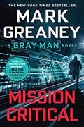 Read Mission Critical (Gray Man Book 8), written by Mark Greaney