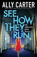Read See How They Run (Embassy Row, Book 2) (2), written by Ally Carter