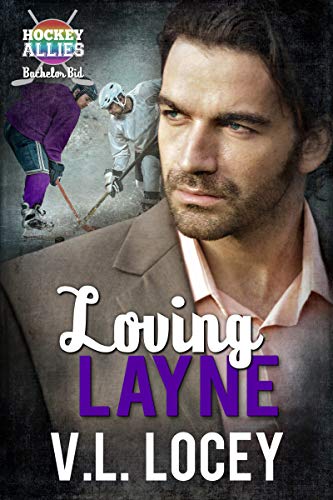 Read Loving Layne ( A Hockey Allies Bachelor Bid MM Romance #2) (Hockey Allies Bachelor Bid Series), written by V.L. Locey