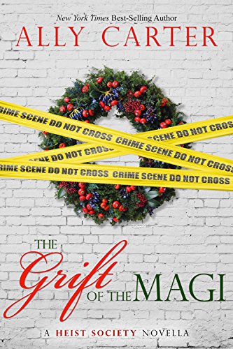 Read The Grift of the Magi: a Heist Society novella, written by Ally Carter Read The Grift of the Magi: a Heist Society novella, written by Ally Carter