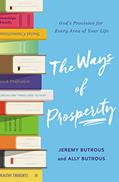 Read The Ways of Prosperity: God's Provision for Every Area of Your Life, written by Jeremy Butrous; Ally Butrous