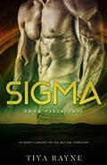Read Sigma: Book Two (The Alpha Series), written by Tiya Rayne