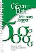 Read The Green Belt Memory Jogger, written by GOAL/QPC; Sarah Carleton; Six Sigma Academy