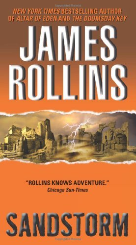 Read Sandstorm: A Sigma Force Novel (Sigma Force Novels Book 1), written by James Rollins Read Sandstorm: A Sigma Force Novel (Sigma Force Novels Book 1), written by James Rollins
