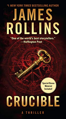 Read Crucible: A Sigma Force Novel (Sigma Force, 14), written by James Rollins