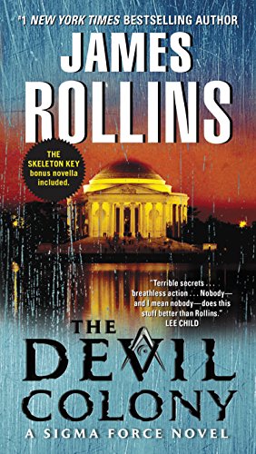Read The Devil Colony: A Sigma Force Novel (Sigma Force, 7), written by James Rollins Read The Devil Colony: A Sigma Force Novel (Sigma Force, 7), written by James Rollins
