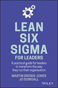 Read Lean Six Sigma For Leaders: A practical guide for leaders to transform the way they run their organization, written by Martin Brenig-Jones; Jo Dowdall