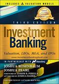 Read Investment Banking: Valuation, LBOs, M&A, and IPOs (Book + Valuation Models) (Wiley Finance), written by Joshua Rosenbaum; Joshua Pearl