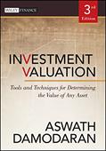 Read Investment Valuation: Tools and Techniques for Determining the Value of Any Asset, written by Aswath Damodaran