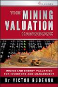 Read The Mining Valuation Handbook 4e: Mining and Energy Valuation for Investors and Management, written by Victor Rudenno
